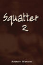 Squatter 2 (Trinity MacNeil Paranormal Mystery, #2)