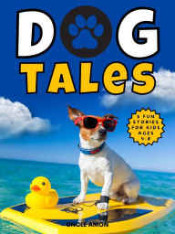 Title: Dog Tales, Author: Uncle Amon