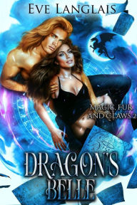 Dragon's Belle (Magic, Fur and Claws, #2)
