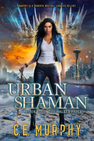 Title: Urban Shaman (The Walker Papers), Author: C. E. Murphy