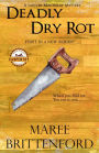 Deadly Dry Rot (The Saywer Macaulay Carpentry Mysteries, #1)