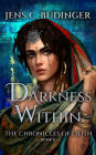 The Darkness Within (The Chronicles of Lilith, #2)