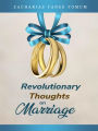 Revolutionary Thoughts on Marriage (God, Sex and You, #7)
