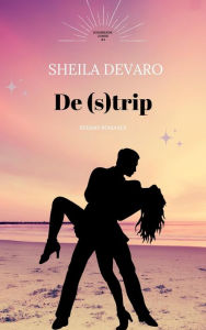 Title: De (s)trip (Zinderende zomer, #4), Author: Sheila Devaro