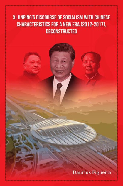 Xi Jinping's Discourse of Socialism with Chinese Characteristics for a ...