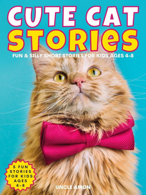 Cute Cat Stories (Cute Cat Story Collection) by Uncle Amon | eBook ...