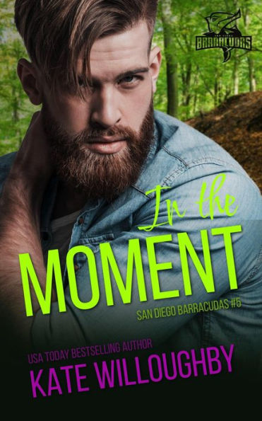 In the Moment (San Diego Barracudas, #5)