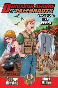 Title: Dinosaur George and the Paleonauts, Author: Mark Miller