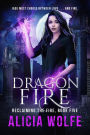 Dragon Fire (Reclaiming the Fire, #5)