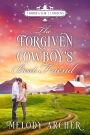 The Forgiven Cowboy's Best Friend: A Refuge Mountain Ranch Christmas (7 Brides for 7 Cowboys, Small Town Sweet Western Romance, #1)