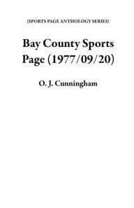 Title: Bay County Sports Page (1977/09/20), Author: O. J. Cunningham