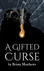 A Gifted Curse