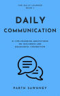Daily Communication: 21 Life-Changing Meditations on Influence and Meaningful Connection (The Daily Learner, #7)