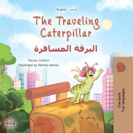 Title: The Traveling Caterpillar ?????? ???????? (English Arabic Bilingual Collection), Author: Rayne Coshav