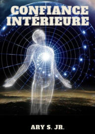 Title: Confiance Intérieure, Author: Ary S.