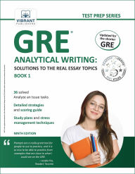 Title: GRE Analytical Writing: Solutions to the Real Essay Topics - Book 1 (Test Prep Series), Author: Vibrant Publishers