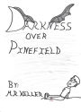 Darkness Over Pinefield (Pinefield Chronicles, #1)