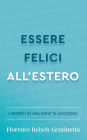Essere felici all'estero (Lifestyle e guide allo stile (Libri), #1)