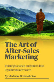 Title: The Art of After-Sales Marketing, Author: Vladislav Dobrokhotov