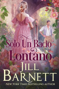 Title: Solo Un Bacio Lontano, Author: Jill Barnett