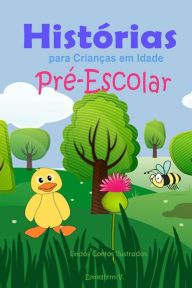 Title: Histórias para Crianças em Idade Pré-Escolar: Lindos Contos Ilustrados, Author: V Estrellíyinn