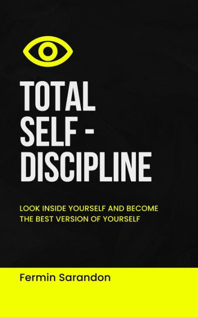 Total Self-Discipline by Fermin Sarandon | eBook | Barnes & Noble®