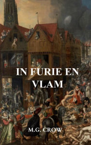 Title: In furie en vlam, Author: M.G. Crow