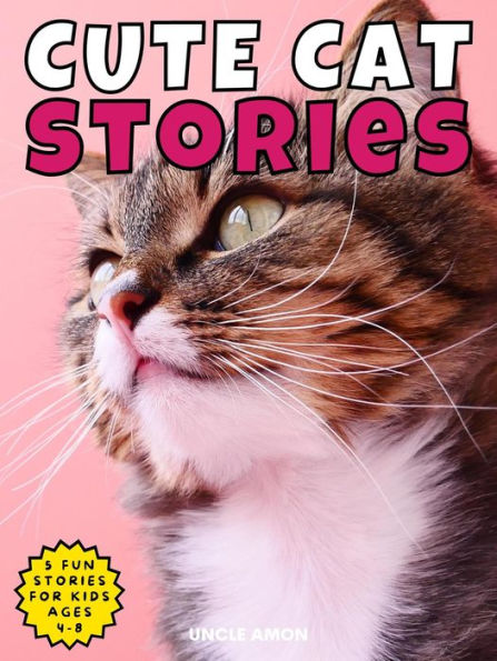 Cute Cat Stories #1 (Cute Cat Story Collection)