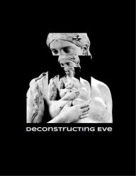 Title: Deconstructing Eve, Author: Mary Smith