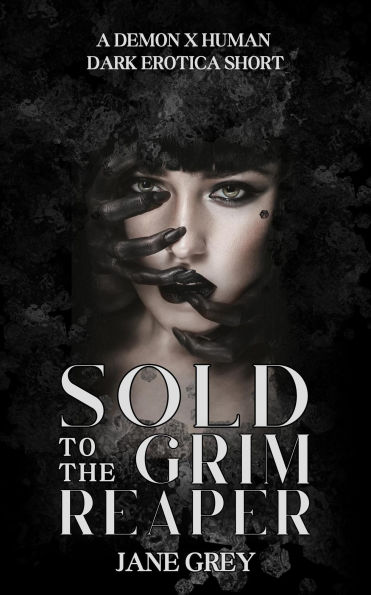 Sold to the Grim Reaper (Paranormal Fantasies: Erotic Short Stories, #1)