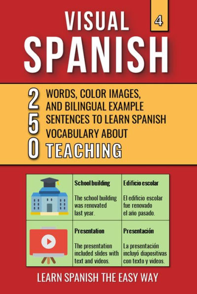 Visual Spanish 4 - Teaching - 250 Words, Images, and Examples Sentences to Learn Spanish Vocabulary