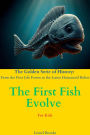 The First Fish Evolve (The Golden Serie of History: From the First Life Forms to the Latest Humanoid Robot, #2)