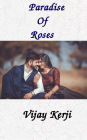 Paradise Of Roses