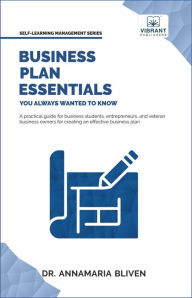 Title: Business Plan Essentials You Always Wanted To Know (Self Learning Management), Author: Vibrant Publishers