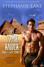 His Tomb Raider (Magic of the Lost Temple Book 1)