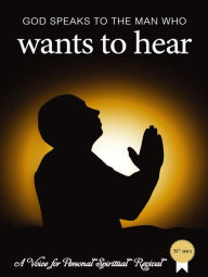 Title: God Speaks to The Man Who Wants to Hear (A voice for personal spiritual revival, #1), Author: Zacharias Tanee Fomum
