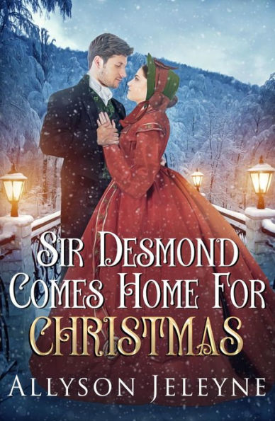 Sir Desmond Comes Home For Christmas (Victorian Christmas Novellas, #1)