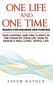 Title: One Life And One Time, Author: Aseem Katoch