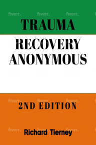 Title: Trauma Recovery Anonymous, Author: richard tierney