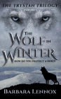 The Wolf in Winter (The Trystan Trilogy, #1)