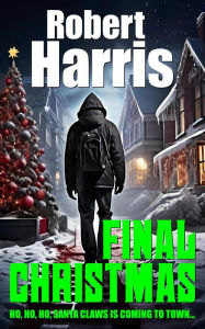 Title: Final Christmas, Author: Robert Harris