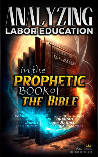 Analyzing Labor Education in the Prophetic Books of the Bible by Bible ...