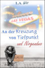 An der Kreuzung von Tiefpunkt und Nirgendwo