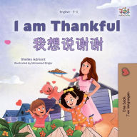 Title: I am Thankful ????? (English Chinese (Mandarin) Bilingual Collection), Author: Shelley Admont