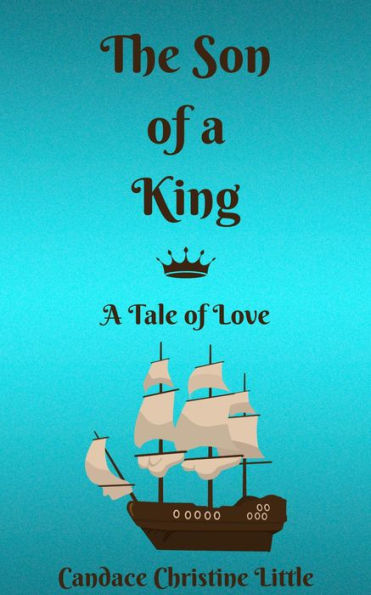 The Son of a King (A Tale of Love)