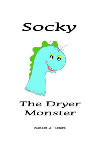 Title: Socky The Dryer Monster, Author: Richard Hazard