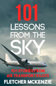Title: 101 Lessons From The Sky, Author: Fletcher McKenzie