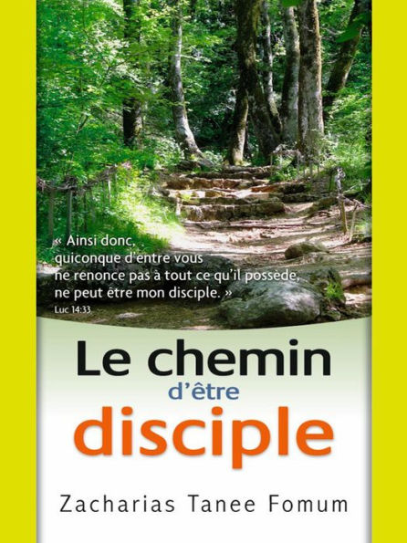 Le Chemin D'être Disciple (Le Chemin Chretien, #4)