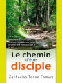 Le Chemin D'être Disciple (Le Chemin Chretien, #4)