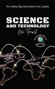 Title: Science and Technology-The Cutting Edge Innovations in the Capitals (Cosmopolitan Chronicles: Tales of the World's Great Cities, #6), Author: Kelli Tempest